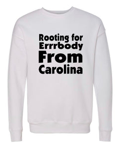 Rooting For Carolina Crewneck