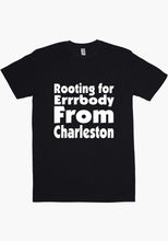 Load image into Gallery viewer, Rooting For Charleston T-Shirt
