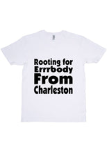 Load image into Gallery viewer, Rooting For Charleston T-Shirt
