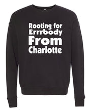 Load image into Gallery viewer, Rooting For Charlotte Crewneck
