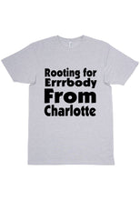 Load image into Gallery viewer, Rooting For Charlotte T-Shirt
