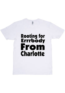 Rooting For Charlotte T-Shirt