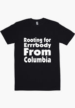 Load image into Gallery viewer, Rooting For Columbia T-Shirt
