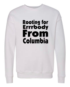 Rooting For Columbia Crewneck
