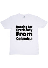 Load image into Gallery viewer, Rooting For Columbia T-Shirt
