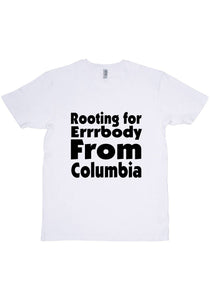 Rooting For Columbia T-Shirt