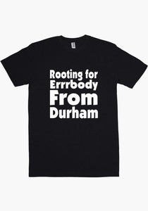 Rooting For Durham T-Shirt