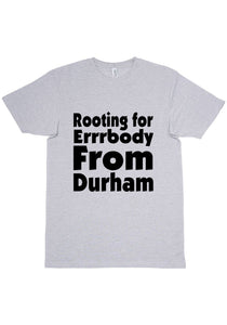Rooting For Durham T-Shirt