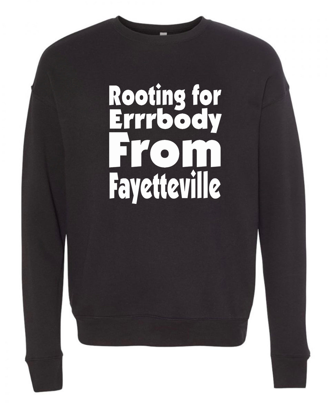 Rooting For Fayetteville Crewneck