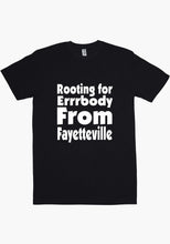 Load image into Gallery viewer, Rooting For Fayetteville T-Shirt
