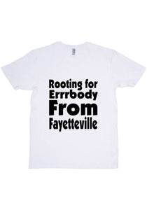 Rooting For Fayetteville T-Shirt