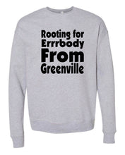 Load image into Gallery viewer, Rooting For Greenville Crewneck
