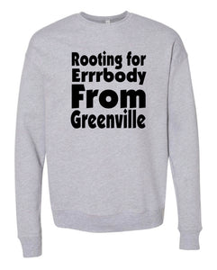 Rooting For Greenville Crewneck