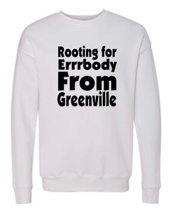 Rooting For Greenville Crewneck