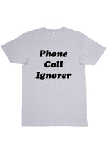 Load image into Gallery viewer, Phone Call Ignorer T-Shirt
