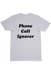 Phone Call Ignorer T-Shirt