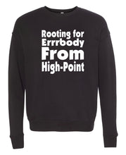 Load image into Gallery viewer, Rooting For High Point Crewneck
