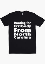 Load image into Gallery viewer, Rooting for North Carolina T-Shirt
