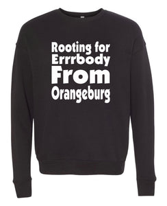 Rooting For Orangeburg Crewneck