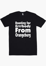 Load image into Gallery viewer, Rooting For Orangeburg T-Shirt

