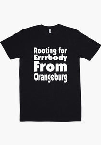 Rooting For Orangeburg T-Shirt