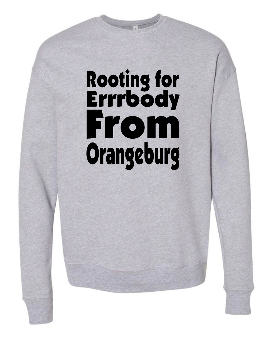 Rooting For Orangeburg Crewneck