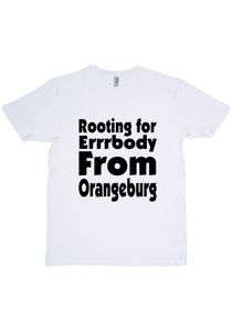 Rooting For Orangeburg T-Shirt