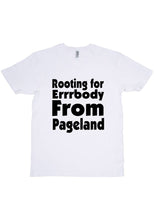 Load image into Gallery viewer, Rooting For Pageland T-Shirt
