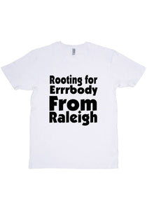 Rooting For Raleigh T-Shirt