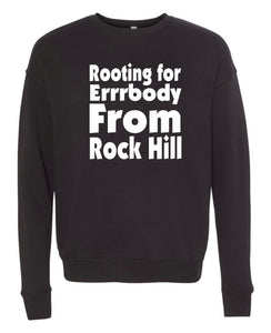 Rooting For Rock Hill Crewneck