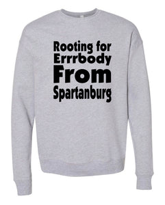Rooting For Spartanburg Crewneck
