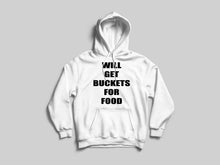 Load image into Gallery viewer, Get Buckets Hoodie
