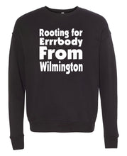Load image into Gallery viewer, Rooting For Wilmington Crewneck
