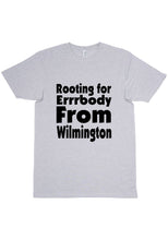 Load image into Gallery viewer, Rooting For Wilmington T-Shirt
