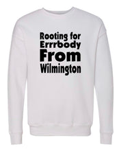 Load image into Gallery viewer, Rooting For Wilmington Crewneck
