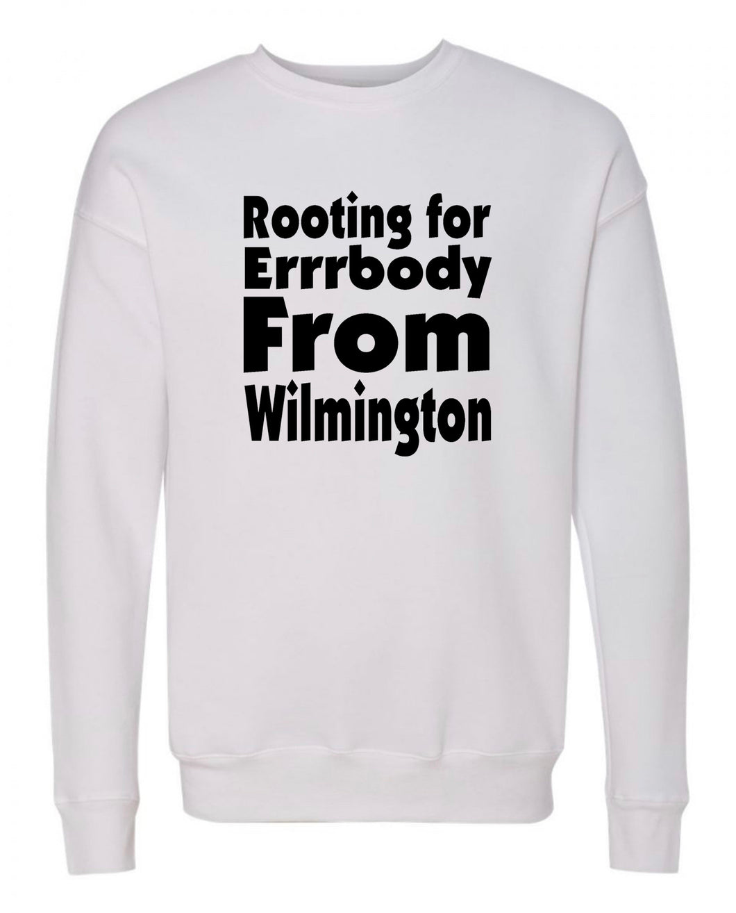 Rooting For Wilmington Crewneck