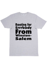 Load image into Gallery viewer, Rooting For Winston-Salem T-Shirt
