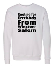 Load image into Gallery viewer, Rooting For Winston-Salem Crewneck
